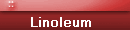 Linoleum  