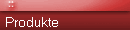 Produkte  
